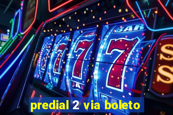 predial 2 via boleto